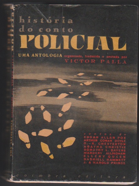 HISTÓRIA DO CONTO POLICIAL Uma Antologia organizada, traduzida e anotada por Victor Palla